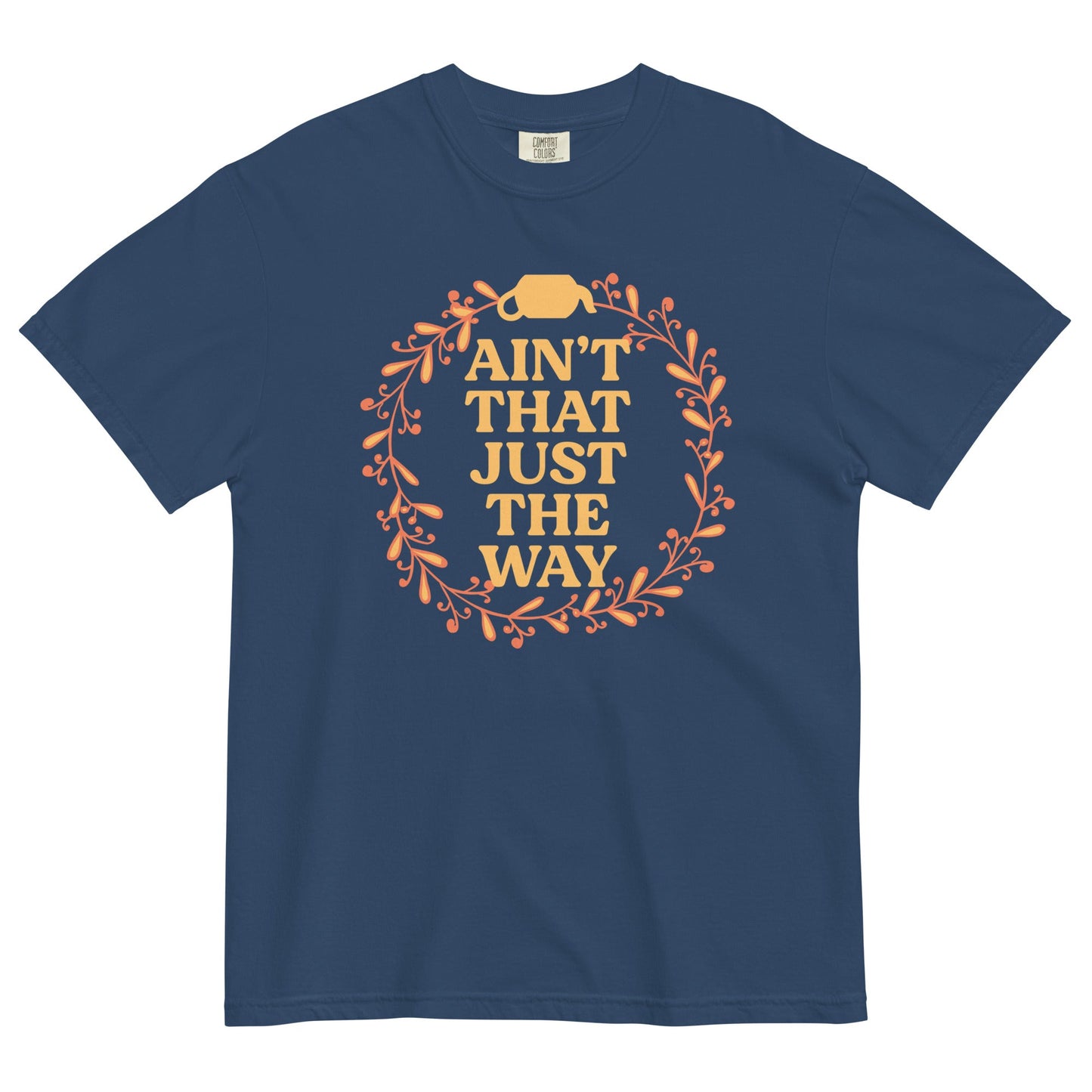 Ain't That Just The Way Men's Relaxed Fit Tee