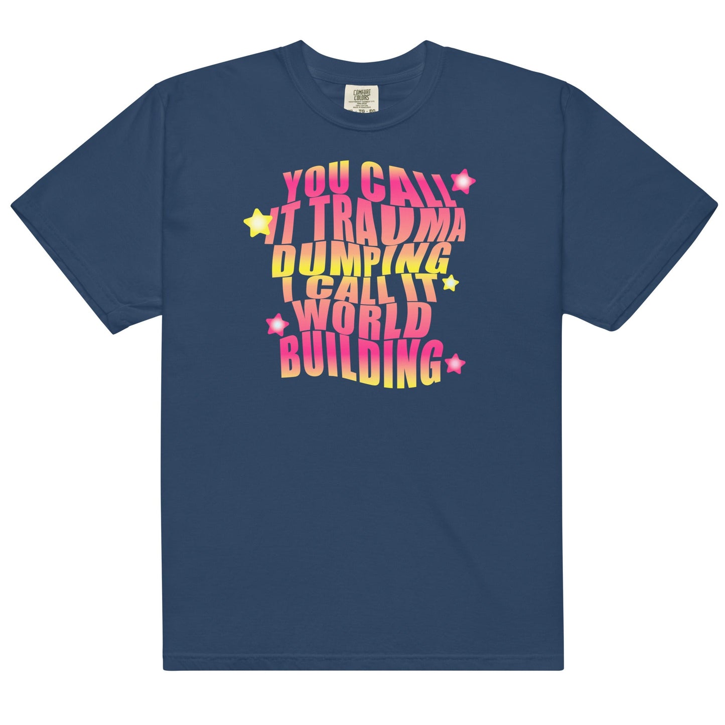 You Call it Trauma Dumping Unisex t-shirt