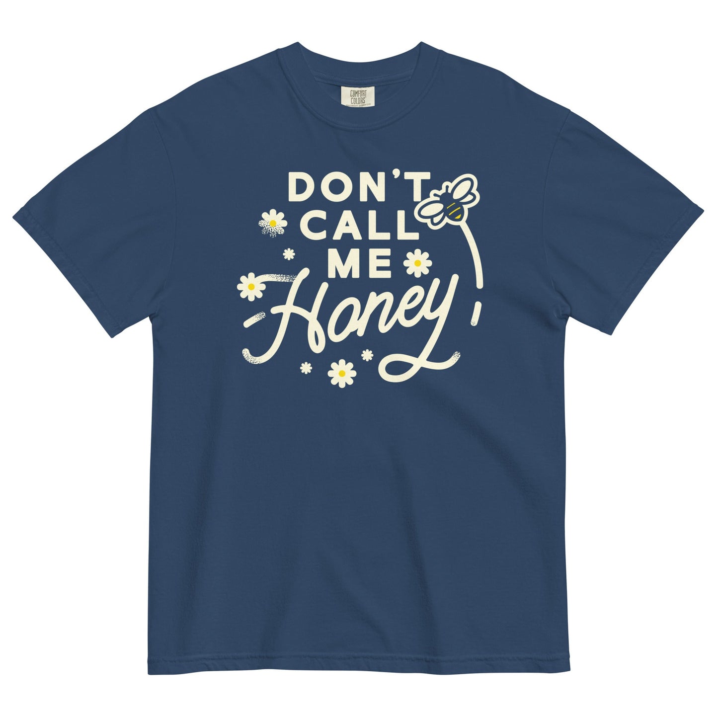 Don't Call me Honey Men's Relaxed Fit Tee
