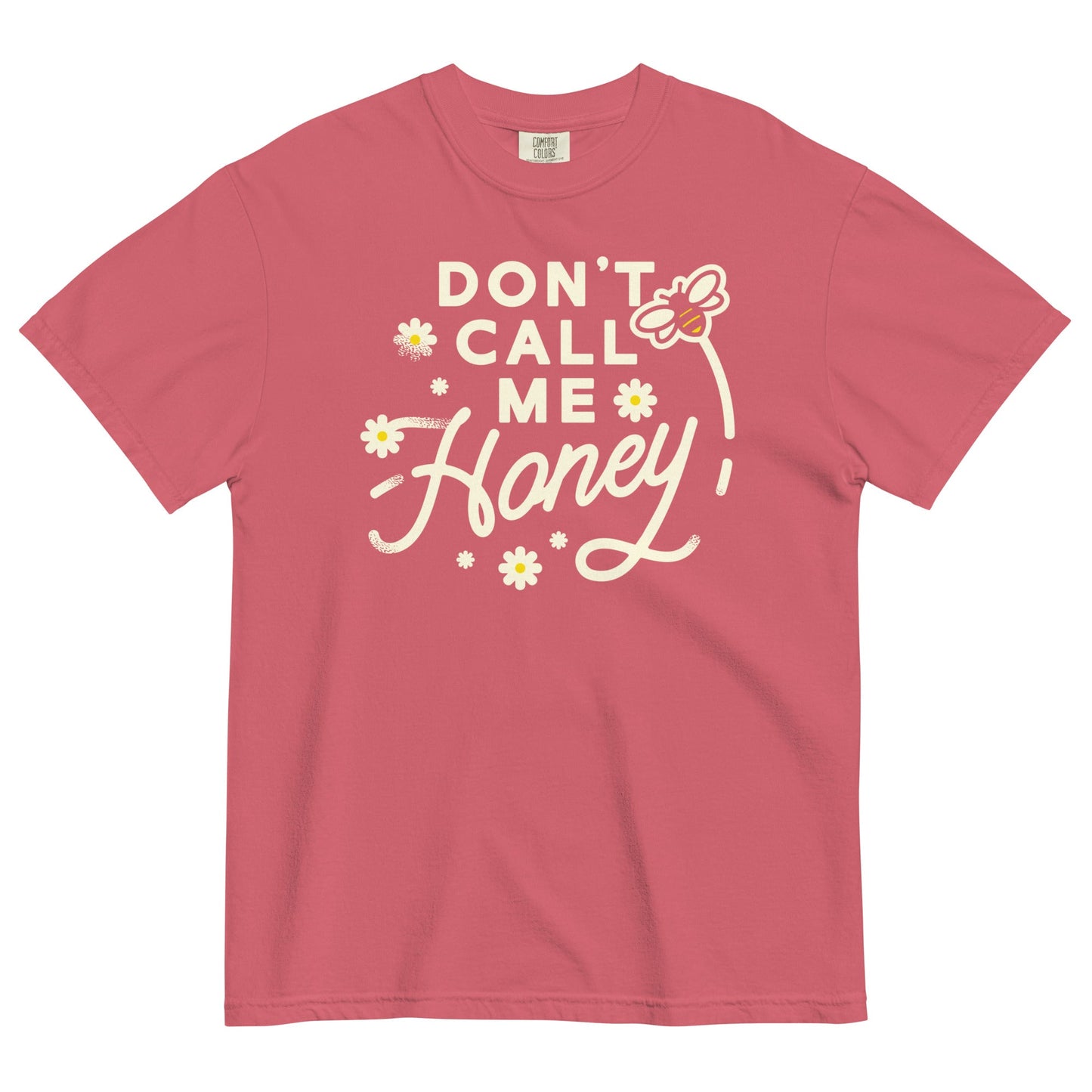 Don't Call me Honey Men's Relaxed Fit Tee