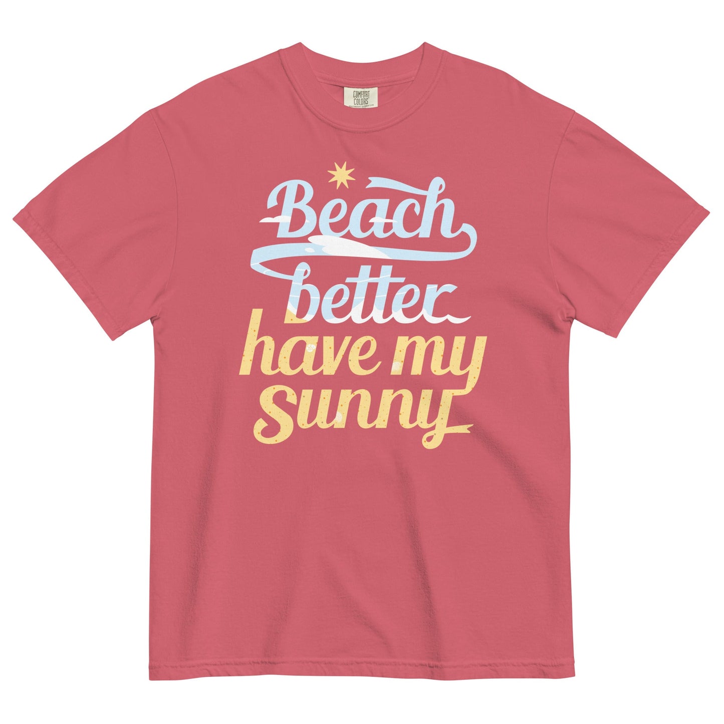 Beach Better Have My Sunny Men's Relaxed Fit Tee