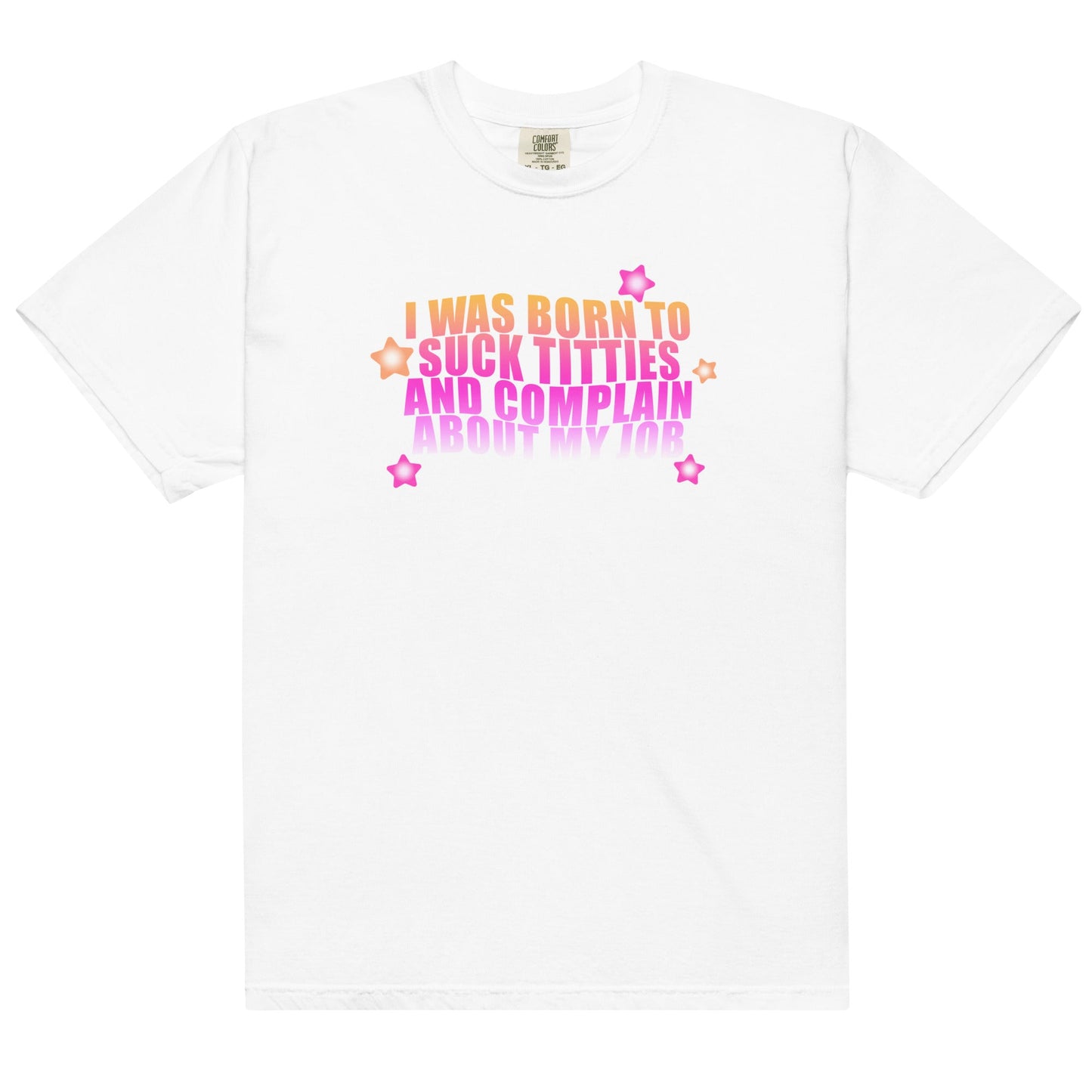 Suck Titties And Complain About My Job Unisex t-shirt