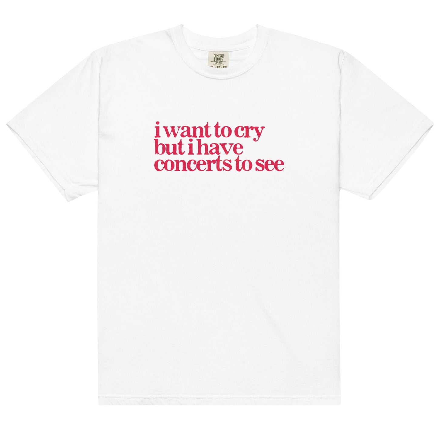 I Have Concerts to See Unisex t-shirt