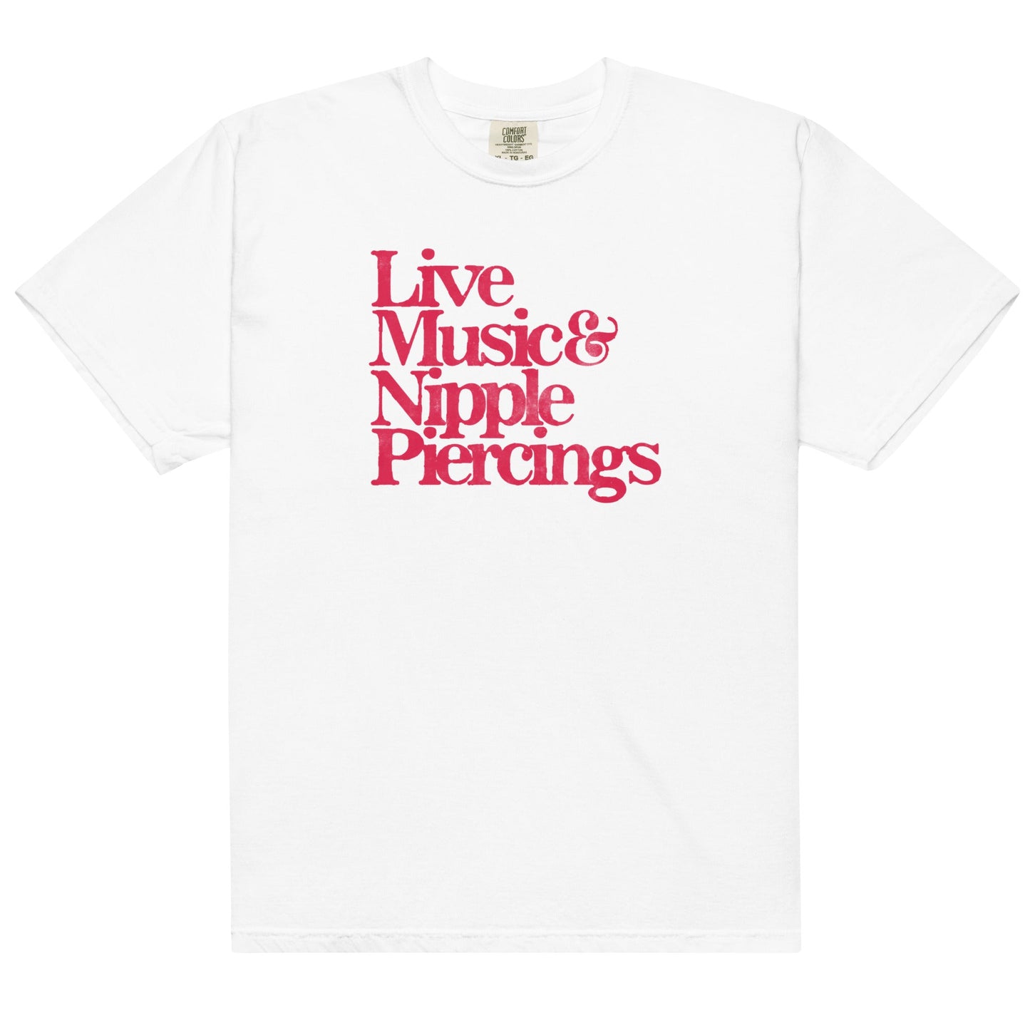 Live Music & Nipple Piercings Unisex t-shirt