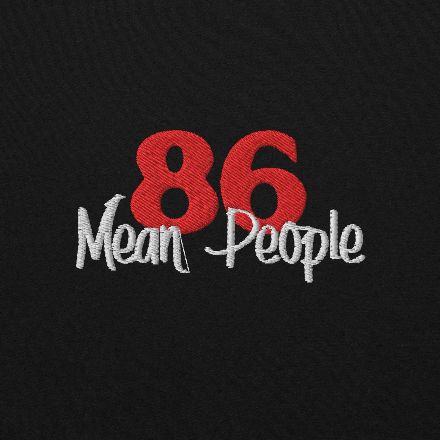 86 Mean People Embroidered Unisex Hoodie
