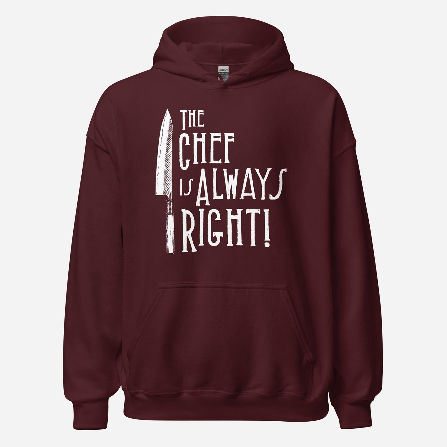 The Chef is Always Right Unisex Hoodie