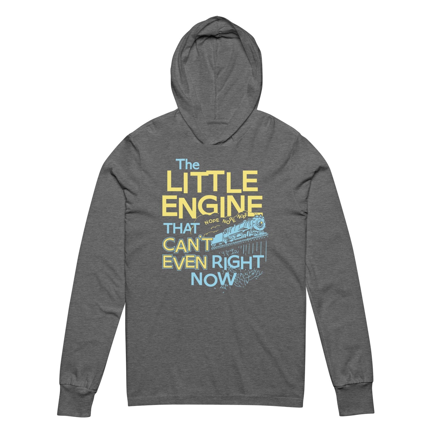 The Little Engine That Can't Even Right Now Limited Edition Drop Unisex T-Shirt Hoodie