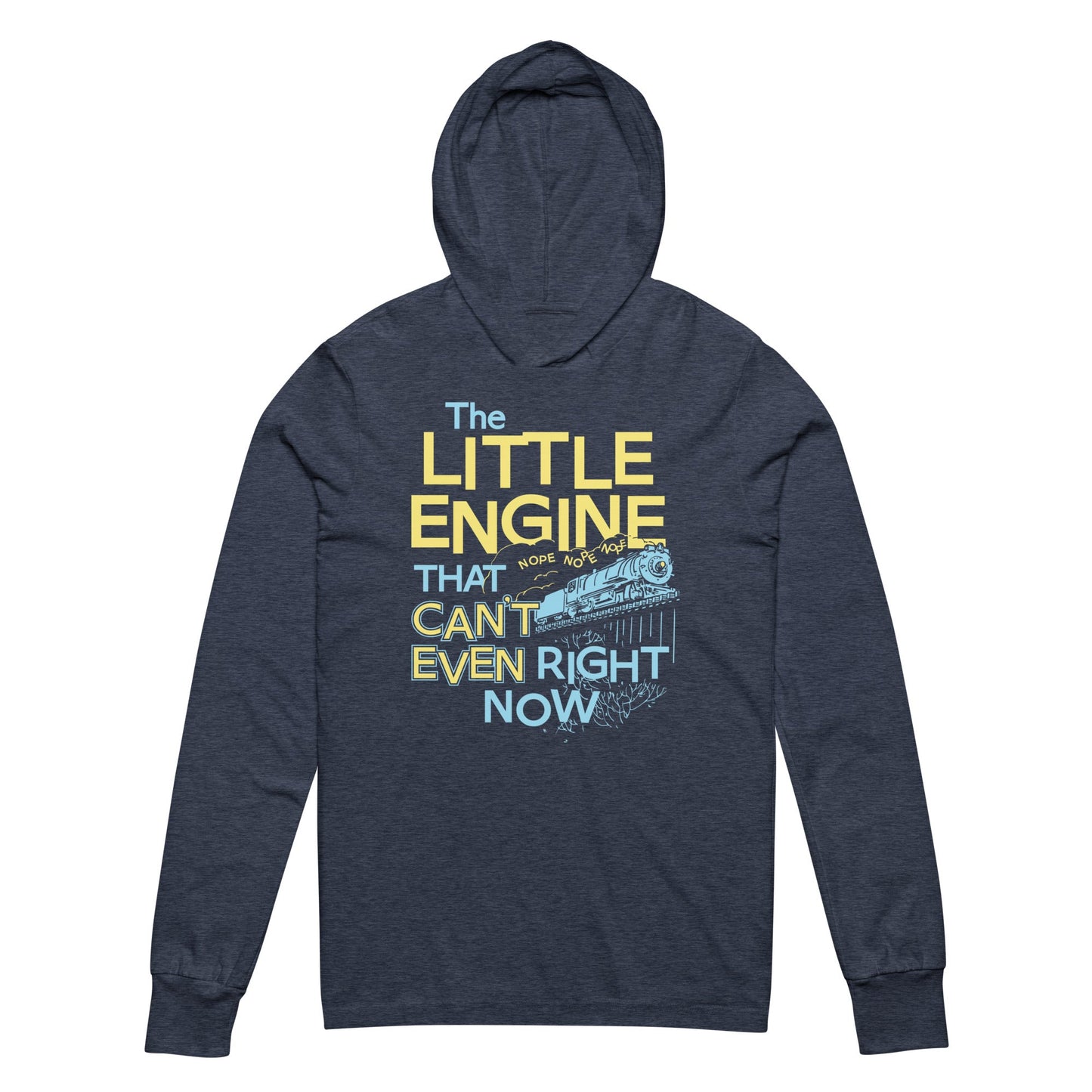 The Little Engine That Can't Even Right Now Limited Edition Drop Unisex T-Shirt Hoodie
