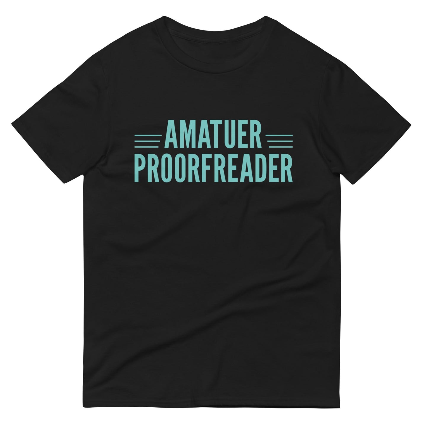 Amatuer Proorfreader Men's Signature Tee
