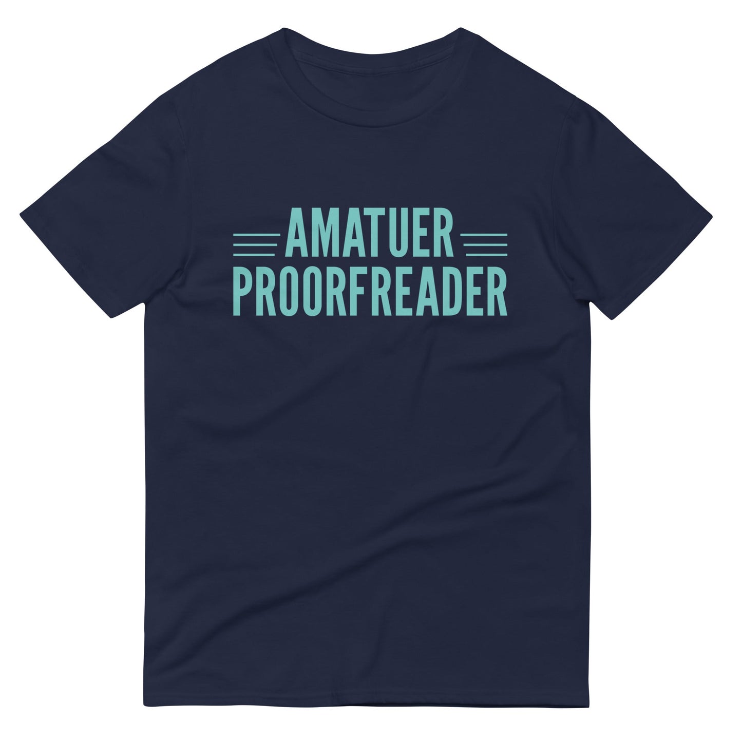 Amatuer Proorfreader Men's Signature Tee