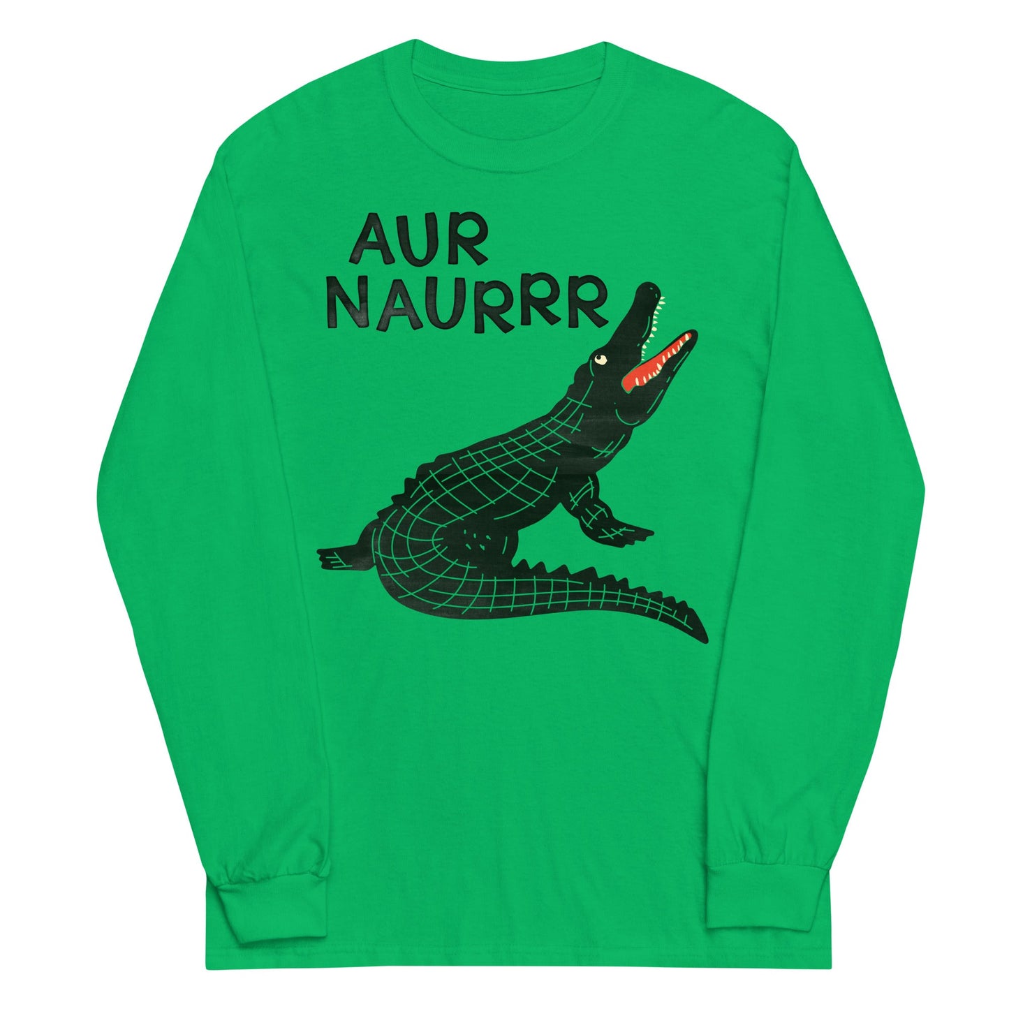 Aur Naurrr Unisex Long Sleeve Tee