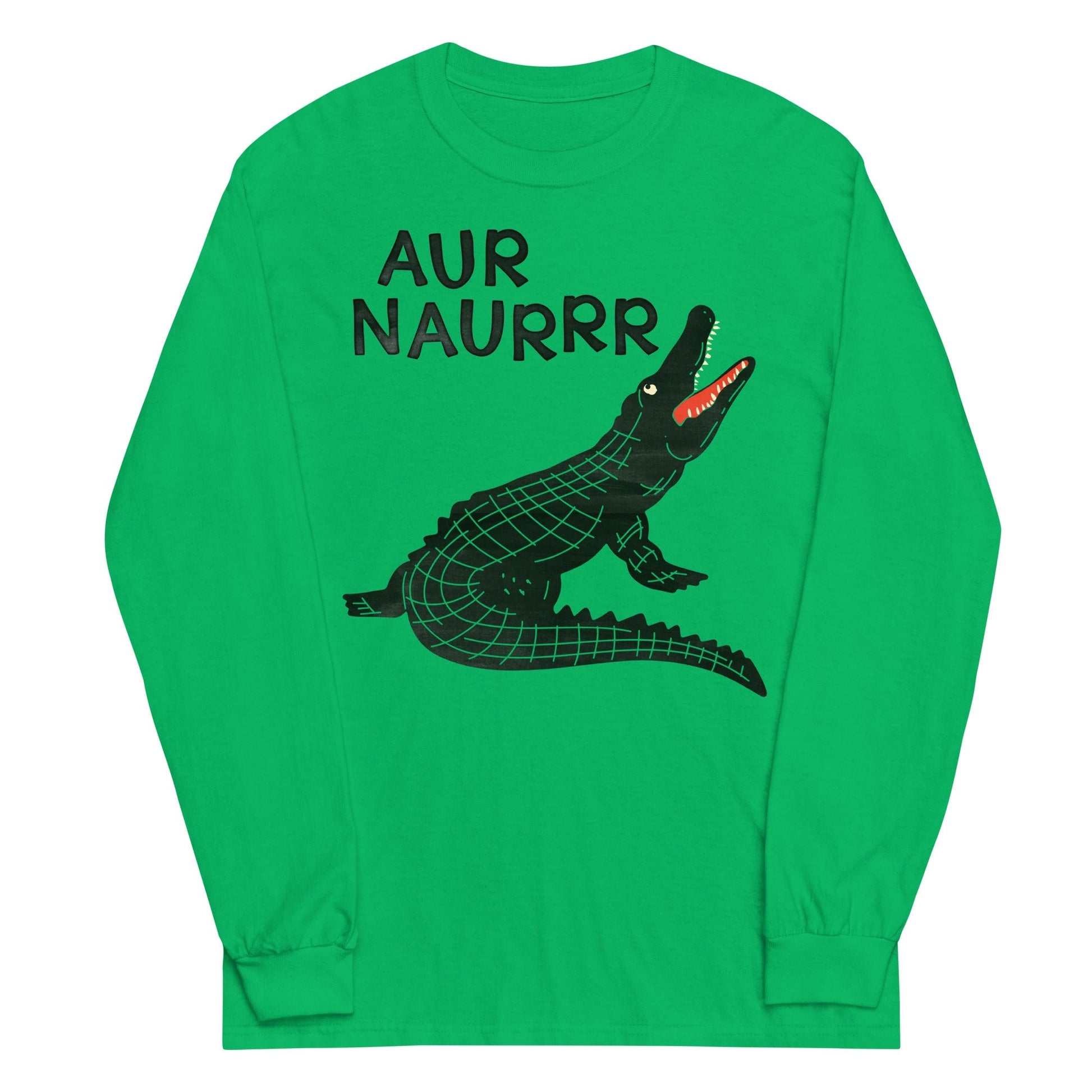 Aur Naurrr Unisex Long Sleeve Tee