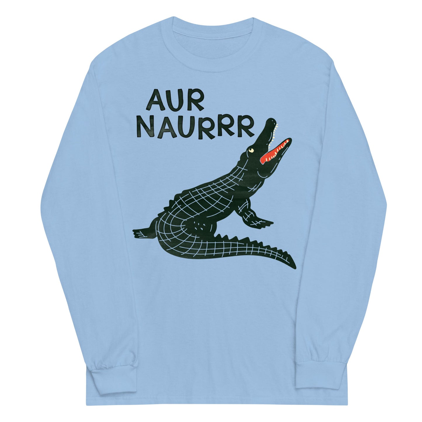 Aur Naurrr Unisex Long Sleeve Tee