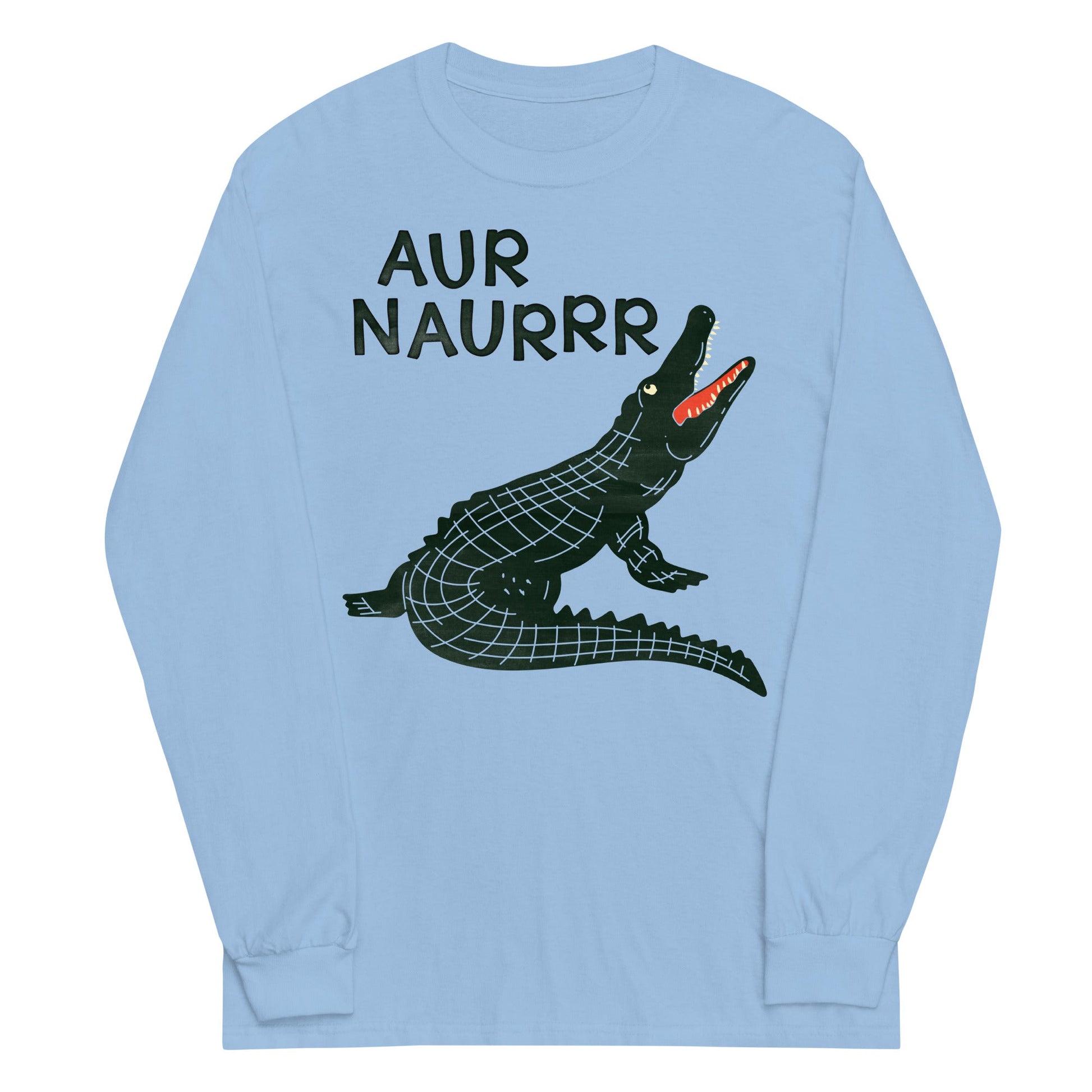 Aur Naurrr Unisex Long Sleeve Tee