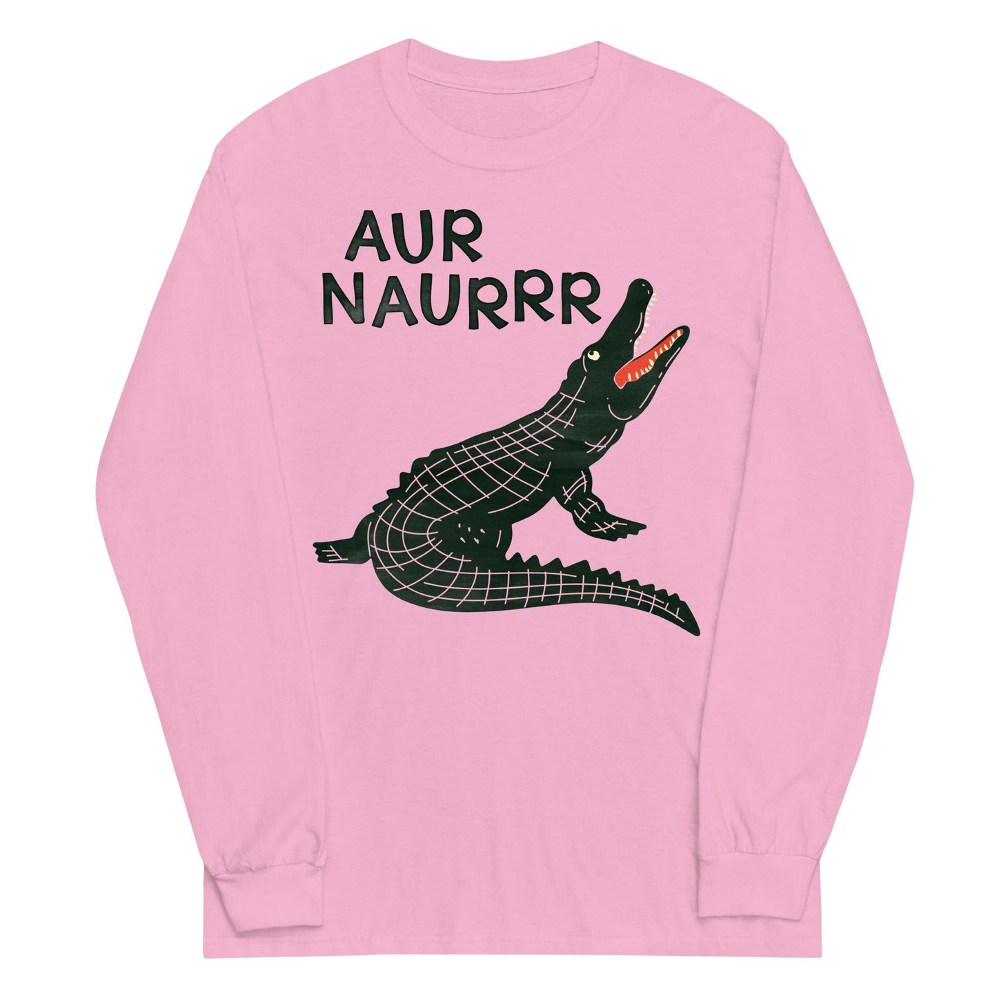 Aur Naurrr Unisex Long Sleeve Tee