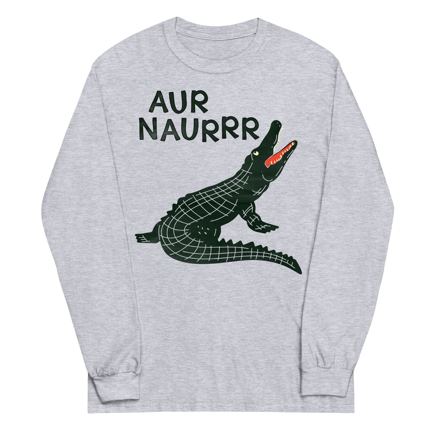 Aur Naurrr Unisex Long Sleeve Tee