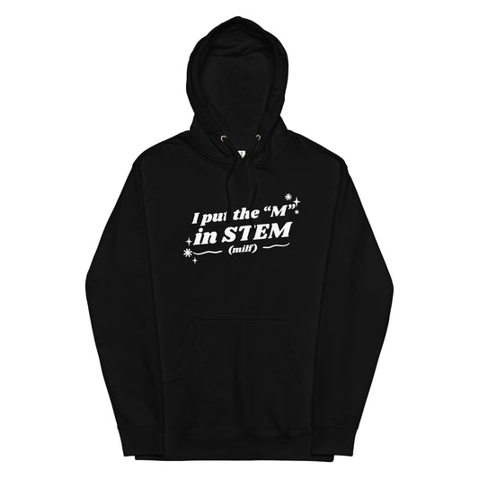 I Put the "M" in STEM Unisex hoodie