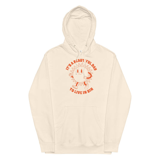 It's a Beautiful Day To Live in Sin Unisex hoodie