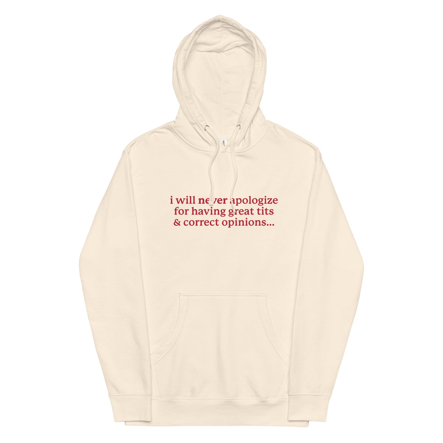I Will Never Apologize (Great Tits & Correct Opinions) Unisex hoodie