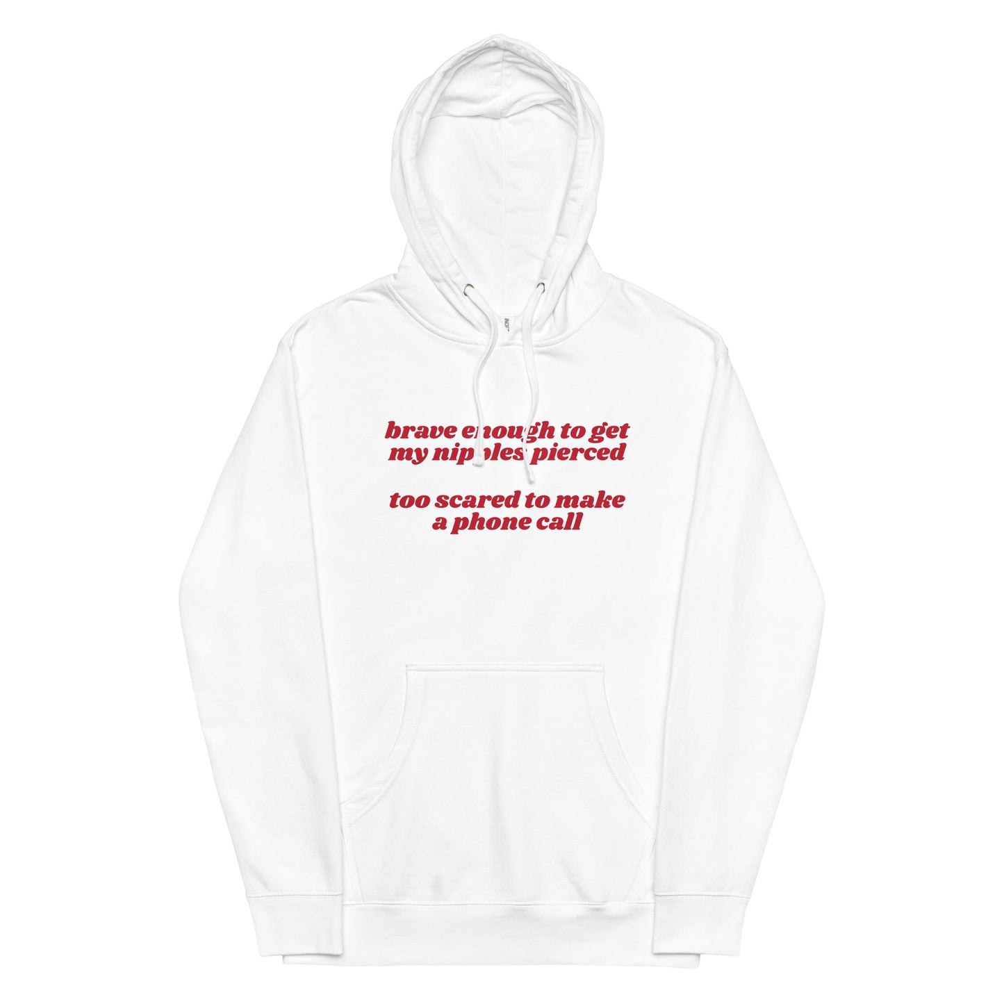 Brave Enough to Get My Nipples Pierced (Phone Call) Unisex hoodie