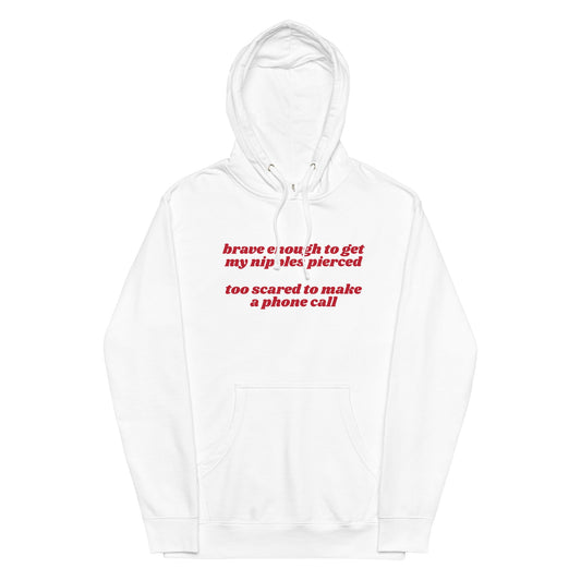 Brave Enough to Get My Nipples Pierced (Phone Call) Unisex hoodie