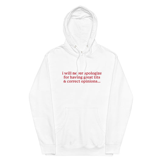 I Will Never Apologize (Great Tits & Correct Opinions) Unisex hoodie