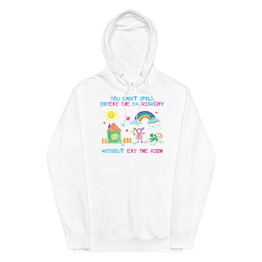 You Can't Spell Defeat the Patriarchy Without Eat the Rich Unisex hoodie