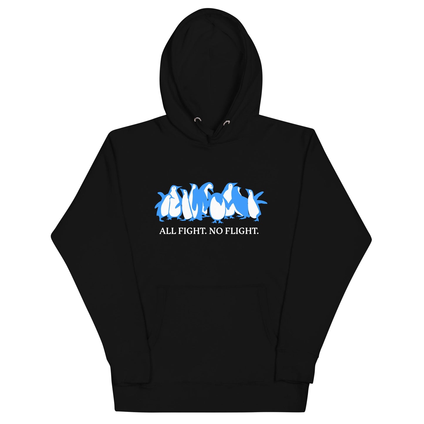 All Fight. No Flight. Unisex Hoodie