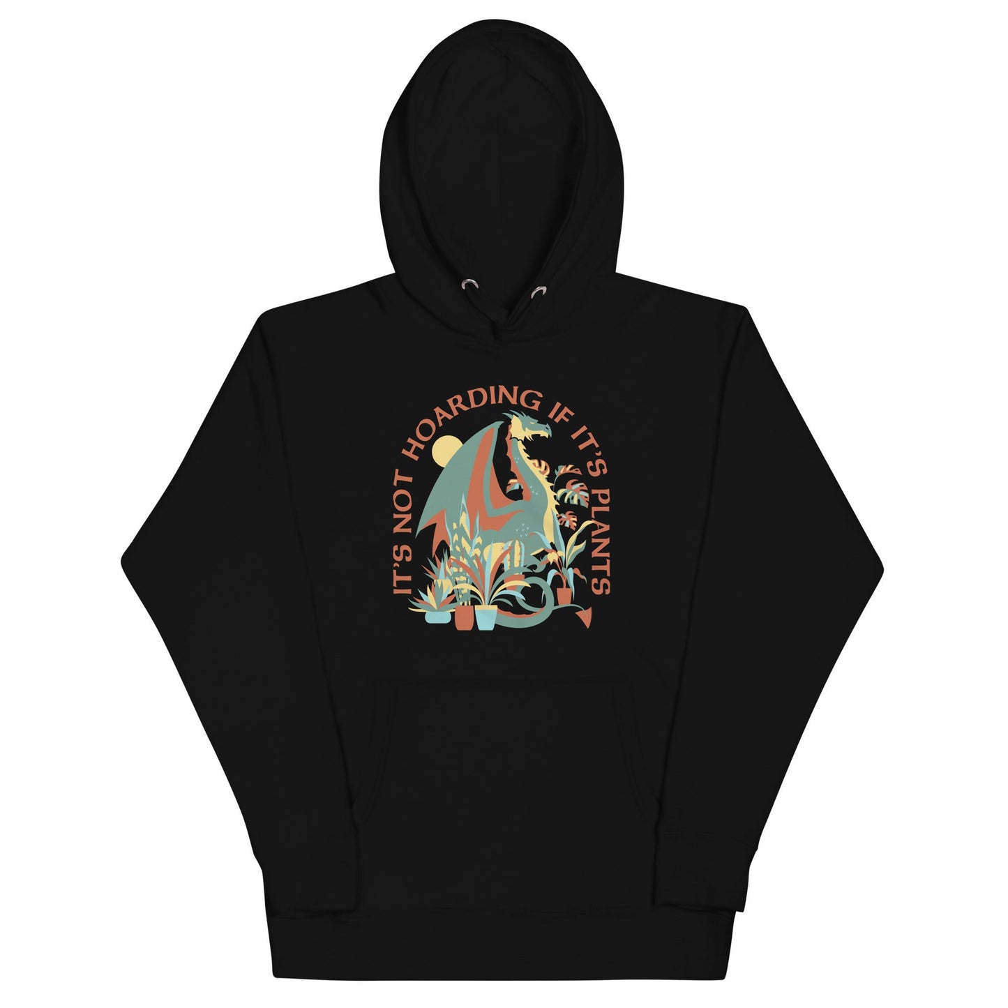 It's Not Hoarding If It's Plants Unisex Hoodie
