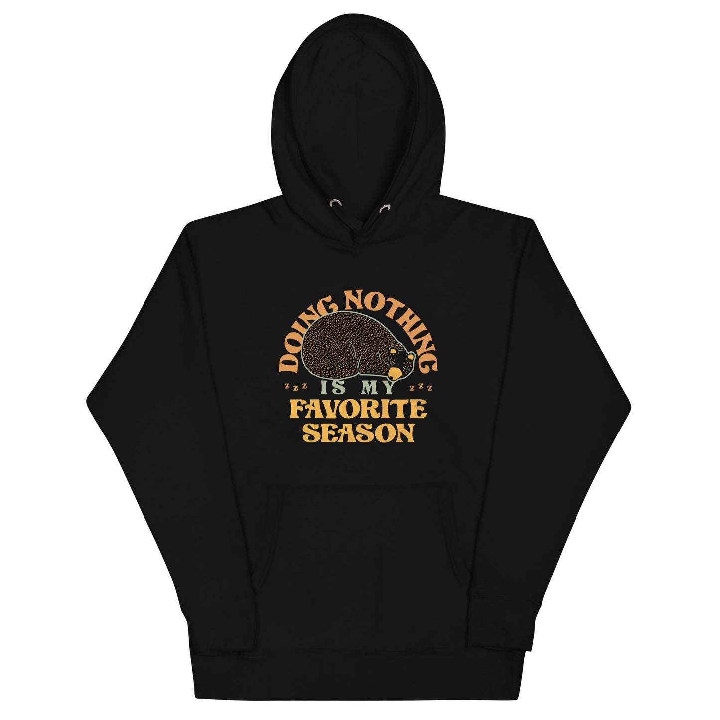 Doing Nothing Is My Favorite Season Unisex Hoodie
