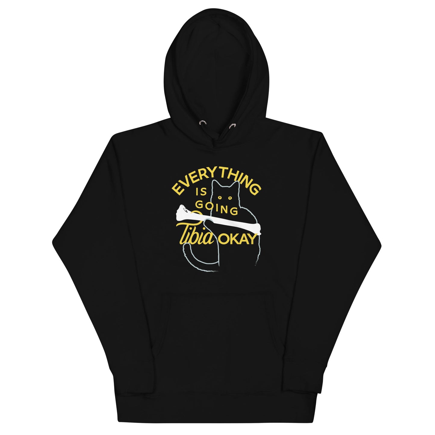 Everything Is Going Tibia Okay Unisex Hoodie