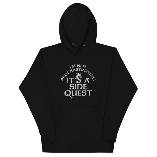 I'm Not Procrastinating, It's A Side Quest Unisex Hoodie