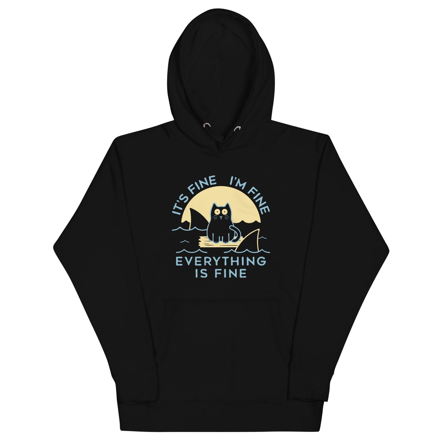 It's Fine I'm Fine Everything Is Fine Unisex Hoodie