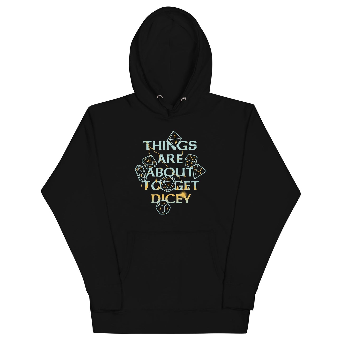 Things Are About To Get Dicey Unisex Hoodie