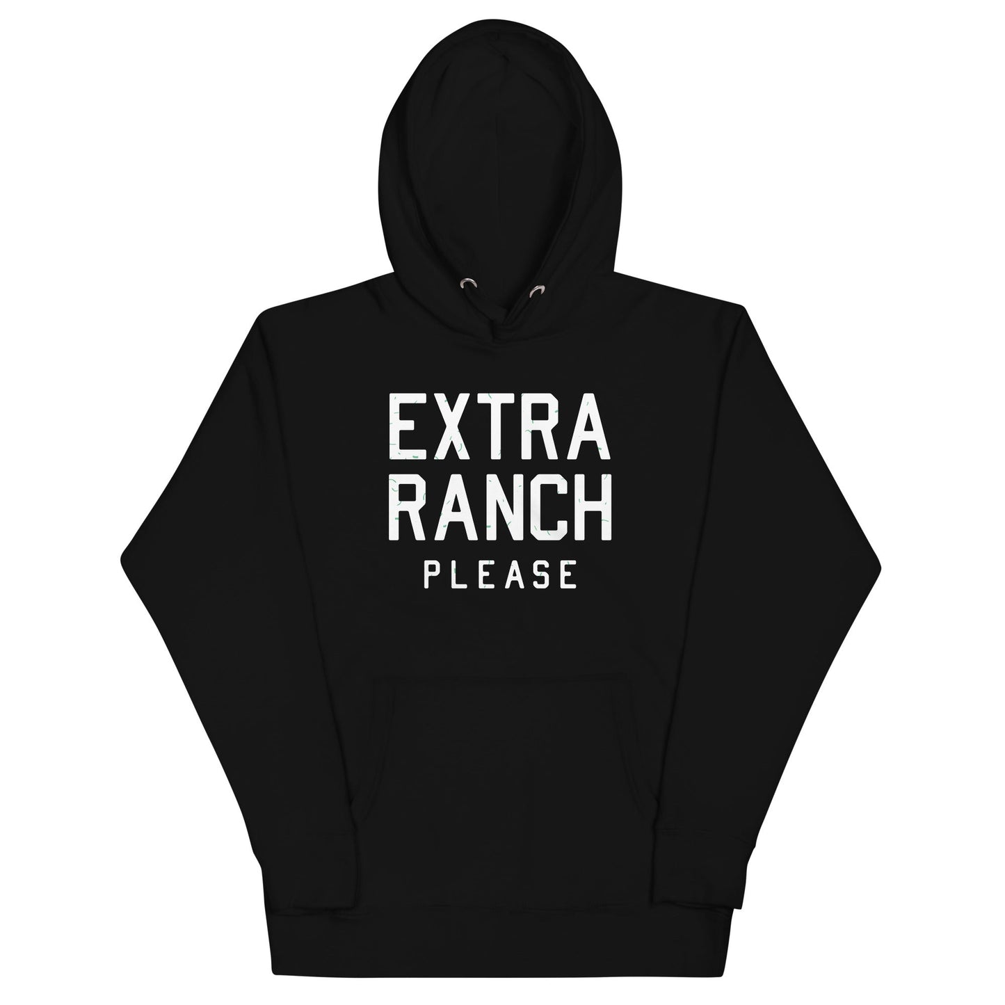 Extra Ranch Please Unisex Hoodie