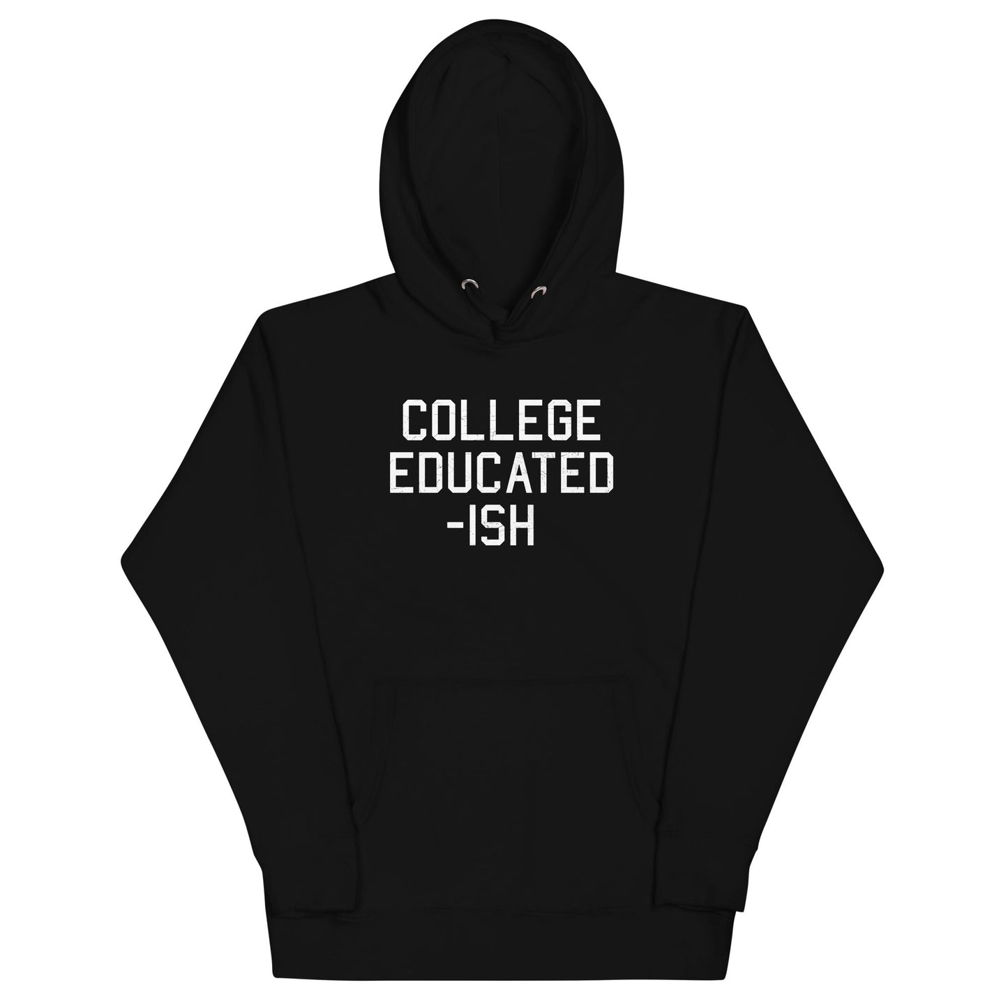 College Educated-ish Unisex Hoodie