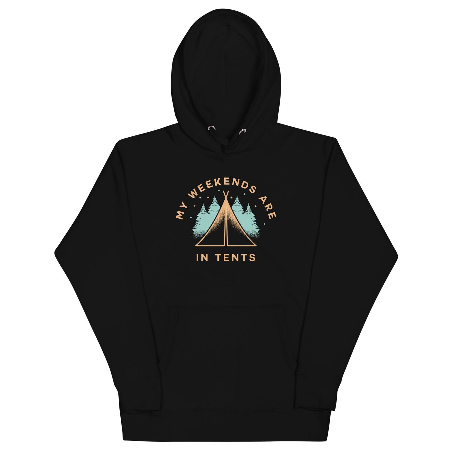 My Weekends Are In Tents Unisex Hoodie