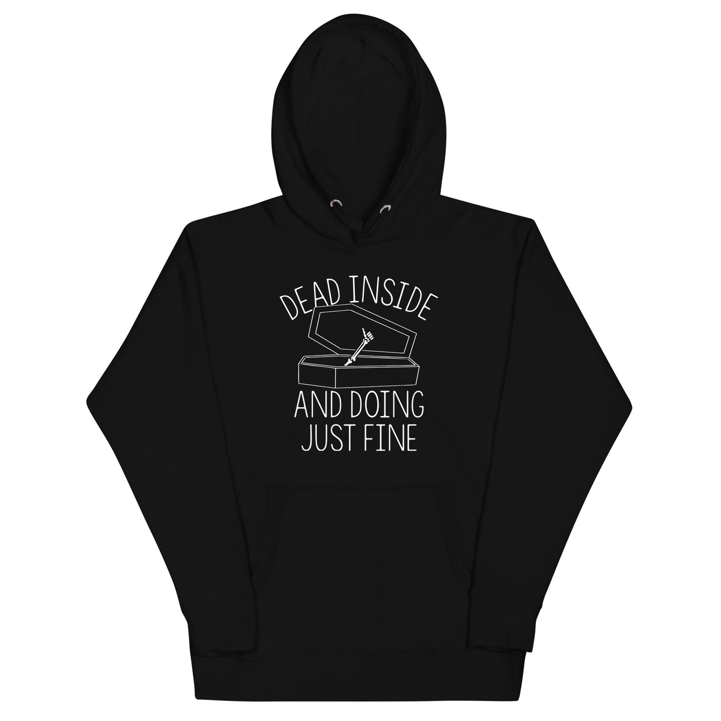 Dead Inside And Doing Fine Unisex Hoodie