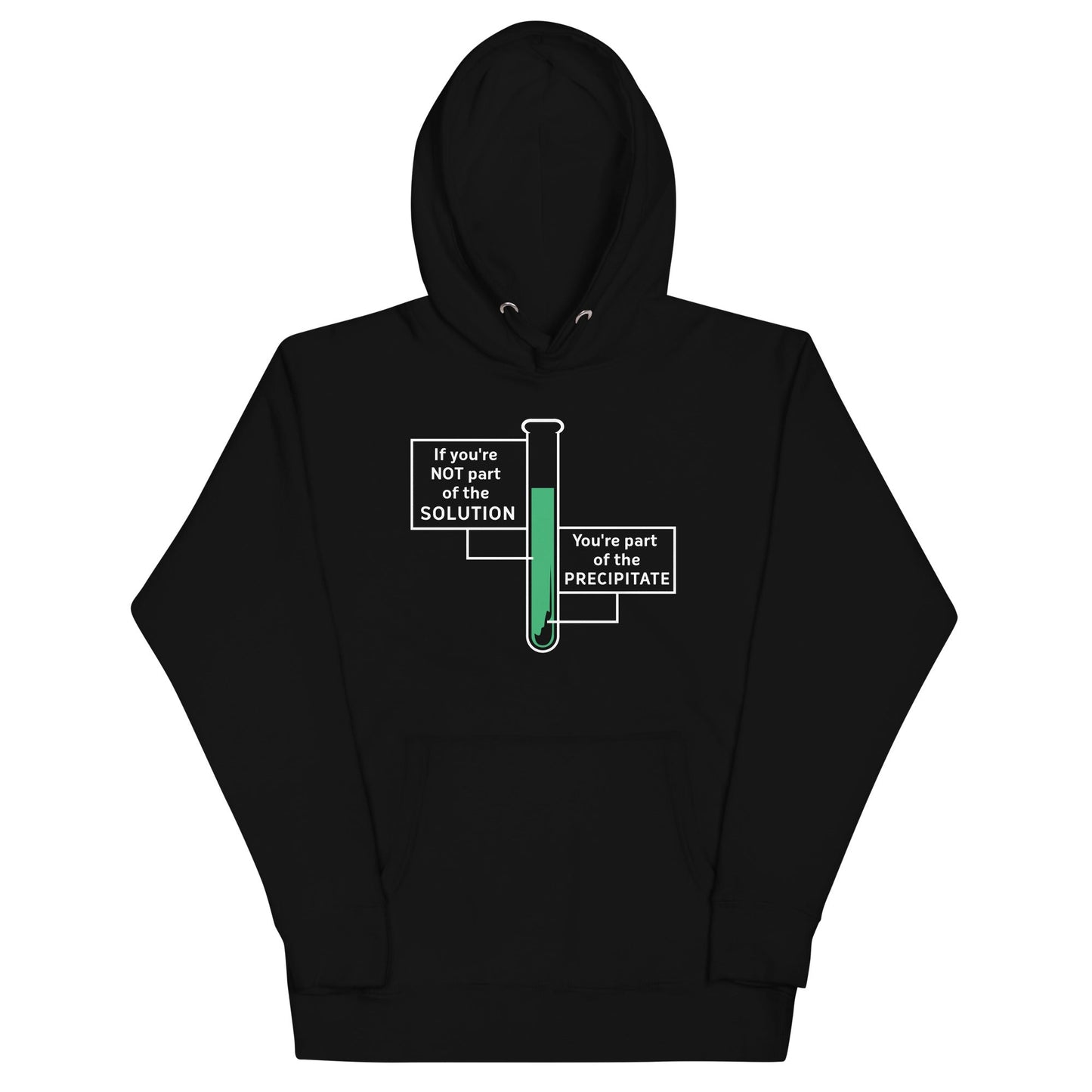 If You're Not Part Of The Solution Unisex Hoodie