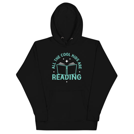 All The Cool Kids Are Reading Unisex Hoodie