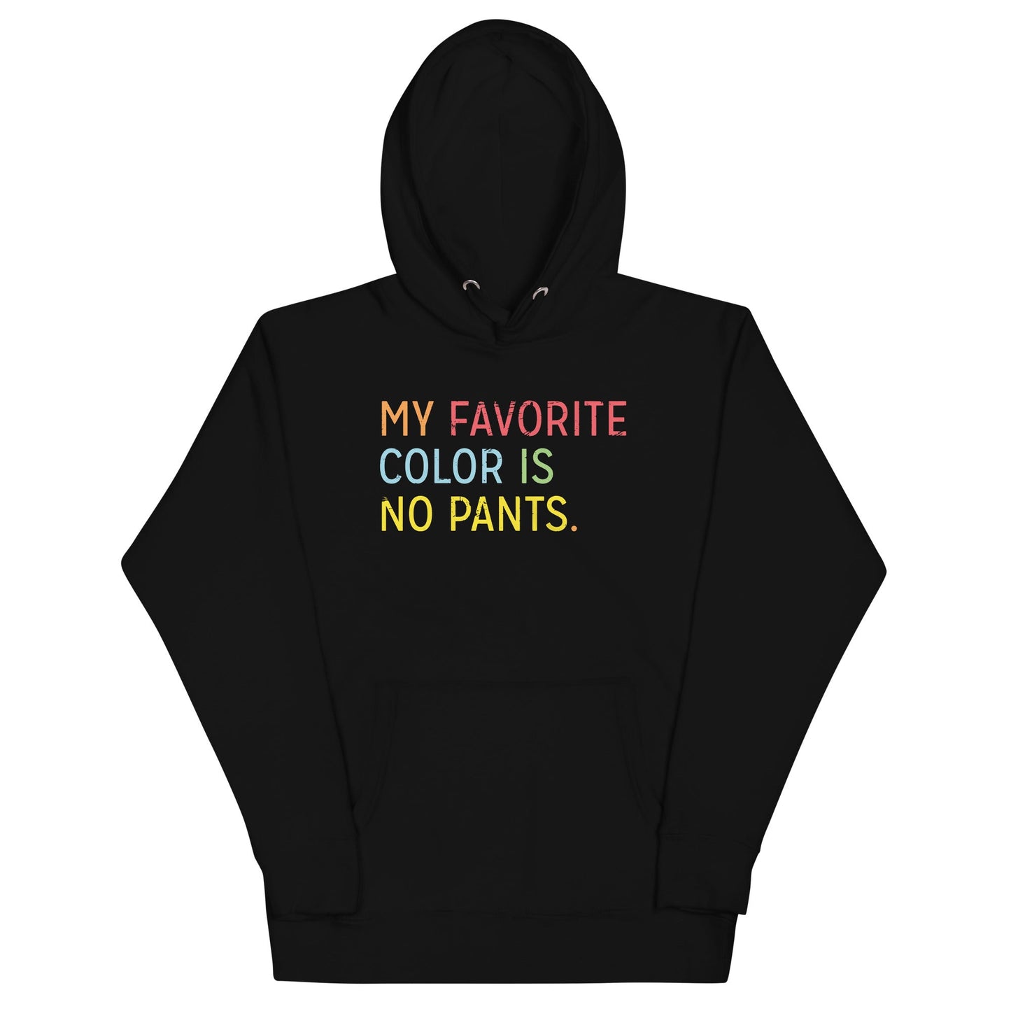 My Favorite Color Is No Pants Unisex Hoodie