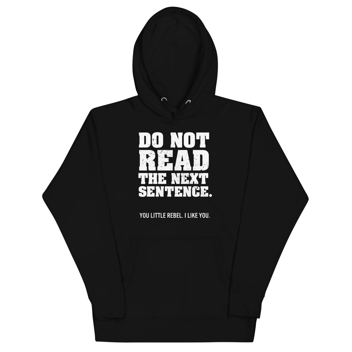 Do Not Read The Next Sentence. Unisex Hoodie