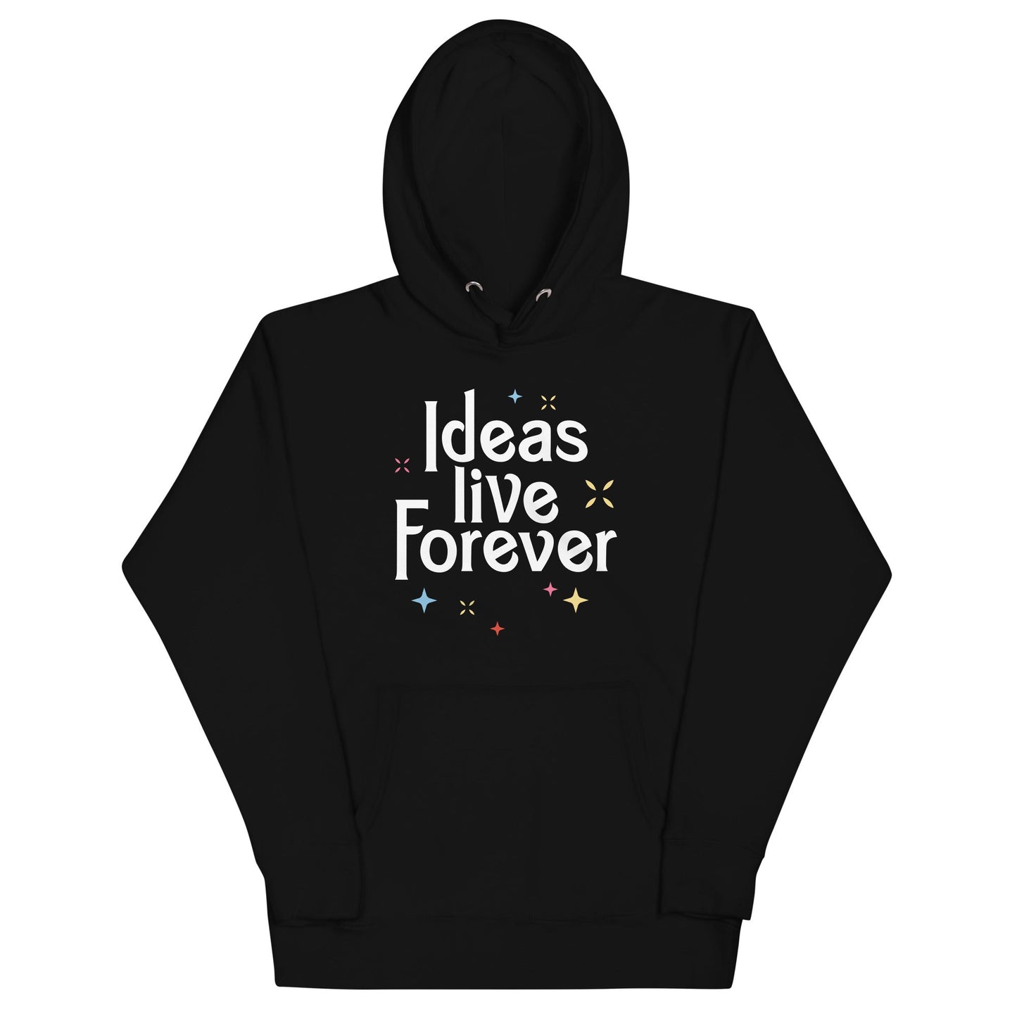 Ideas Live Forever Unisex Hoodie