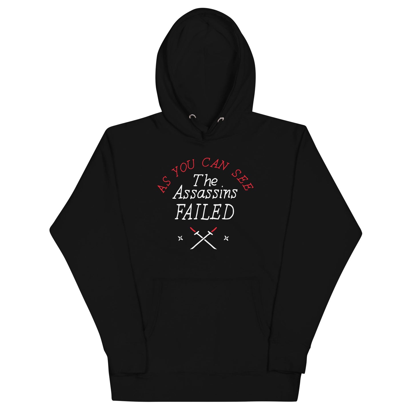 The Assassins Failed Unisex Hoodie