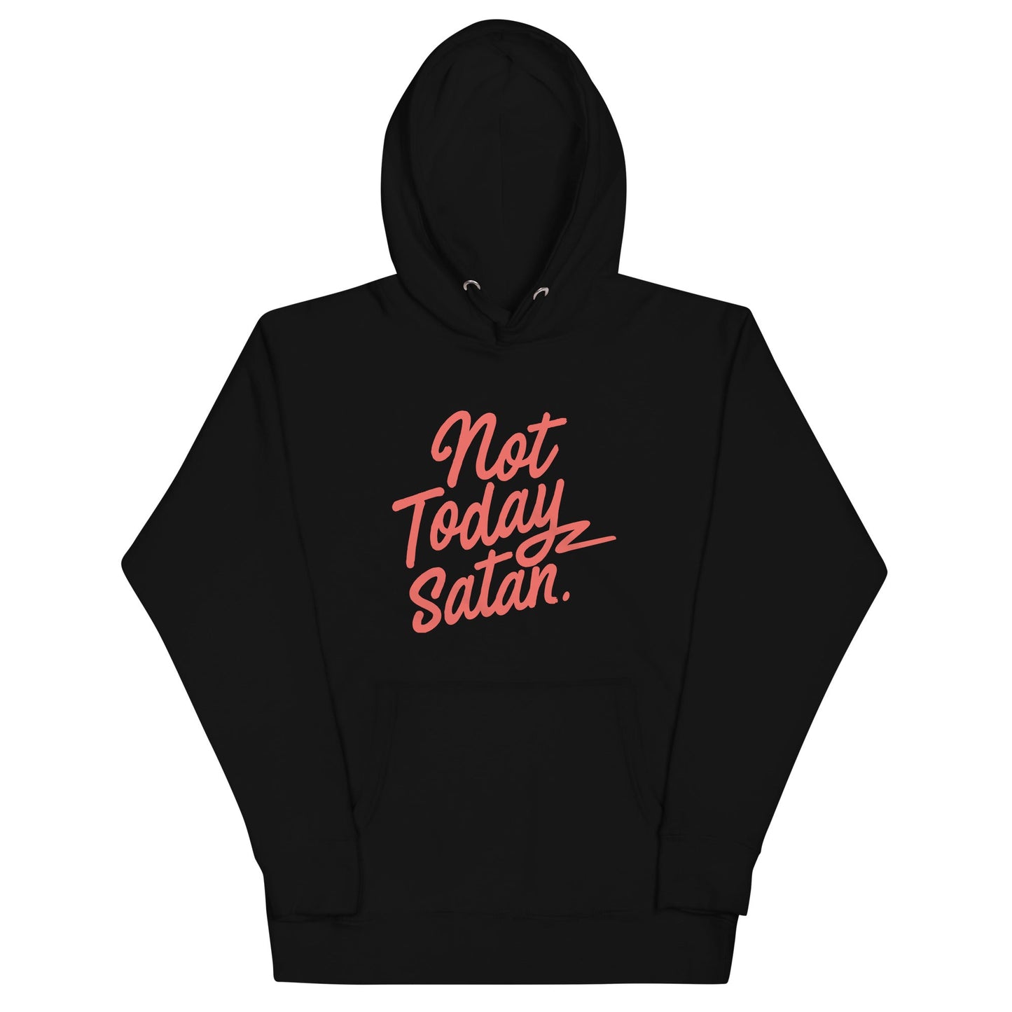 Not Today Satan Unisex Hoodie