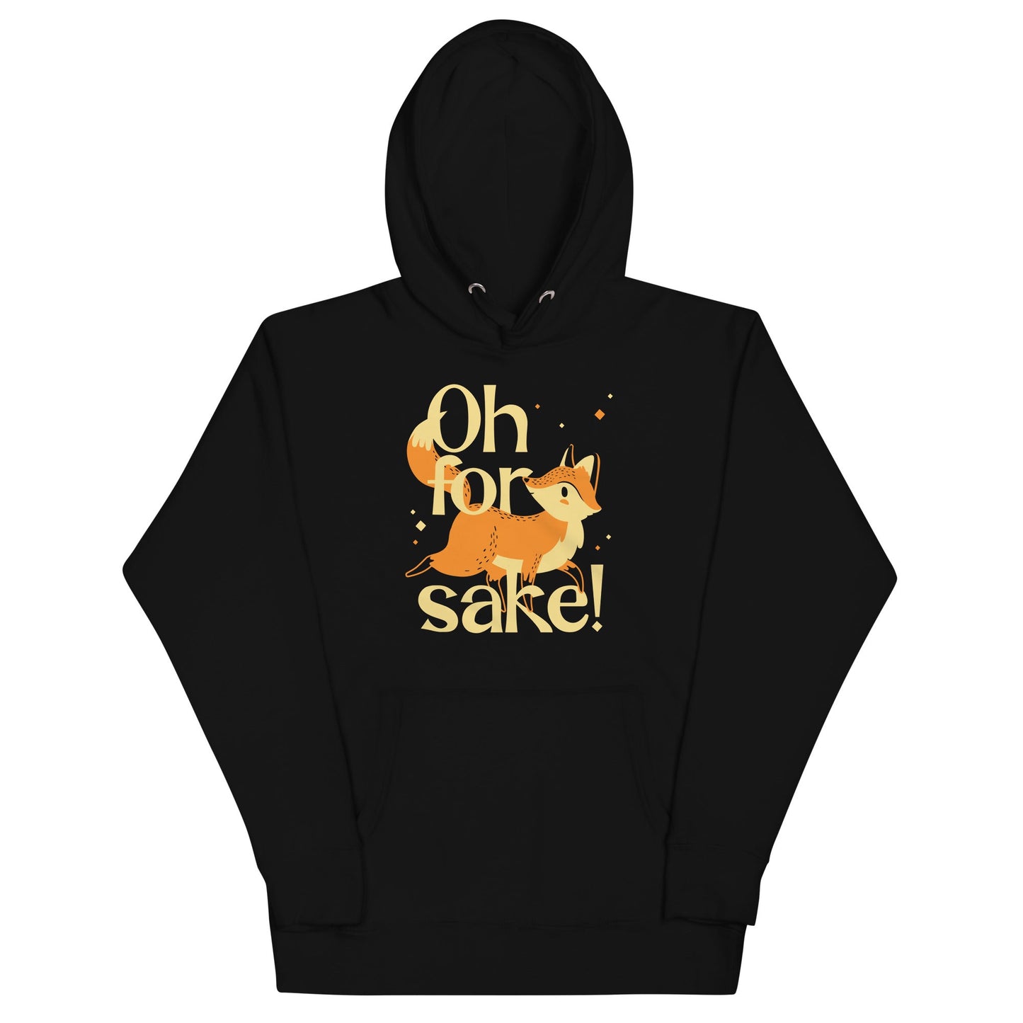 Oh For Fox Sake! Unisex Hoodie