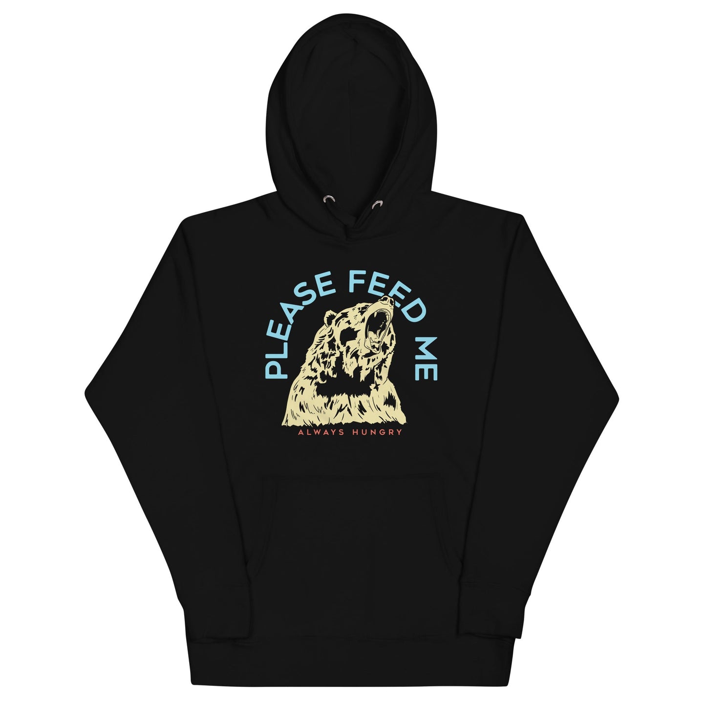 Please Feed Me, Always Hungry Unisex Hoodie