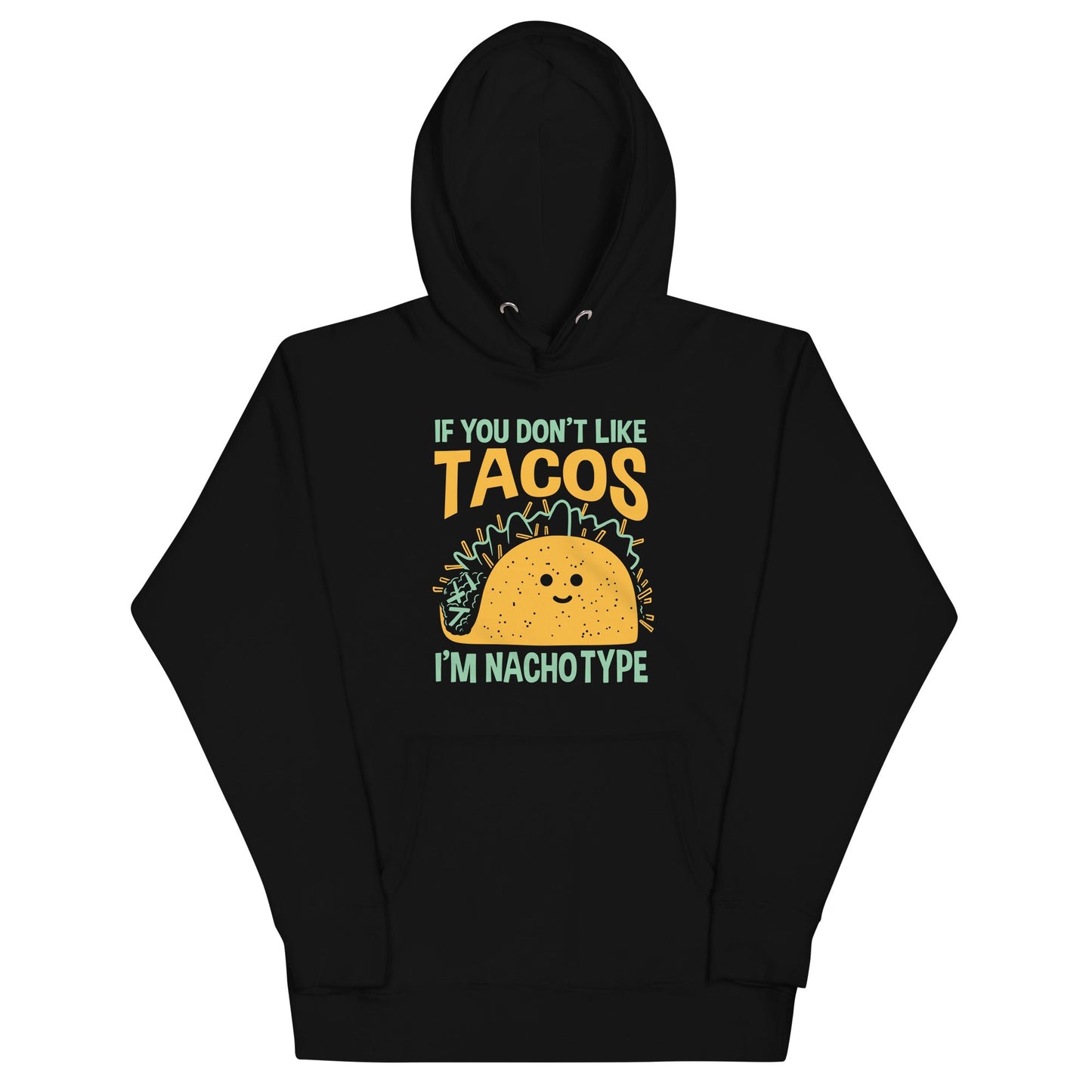 I'm Nacho Type Unisex Hoodie