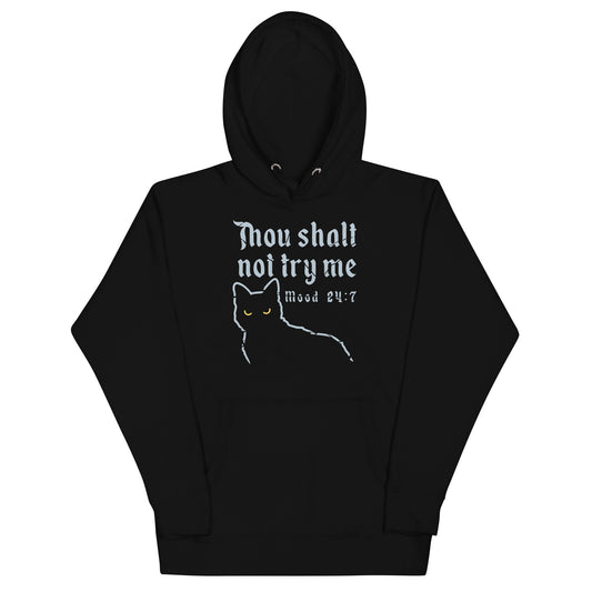 Thou Shalt Not Try Me Unisex Hoodie