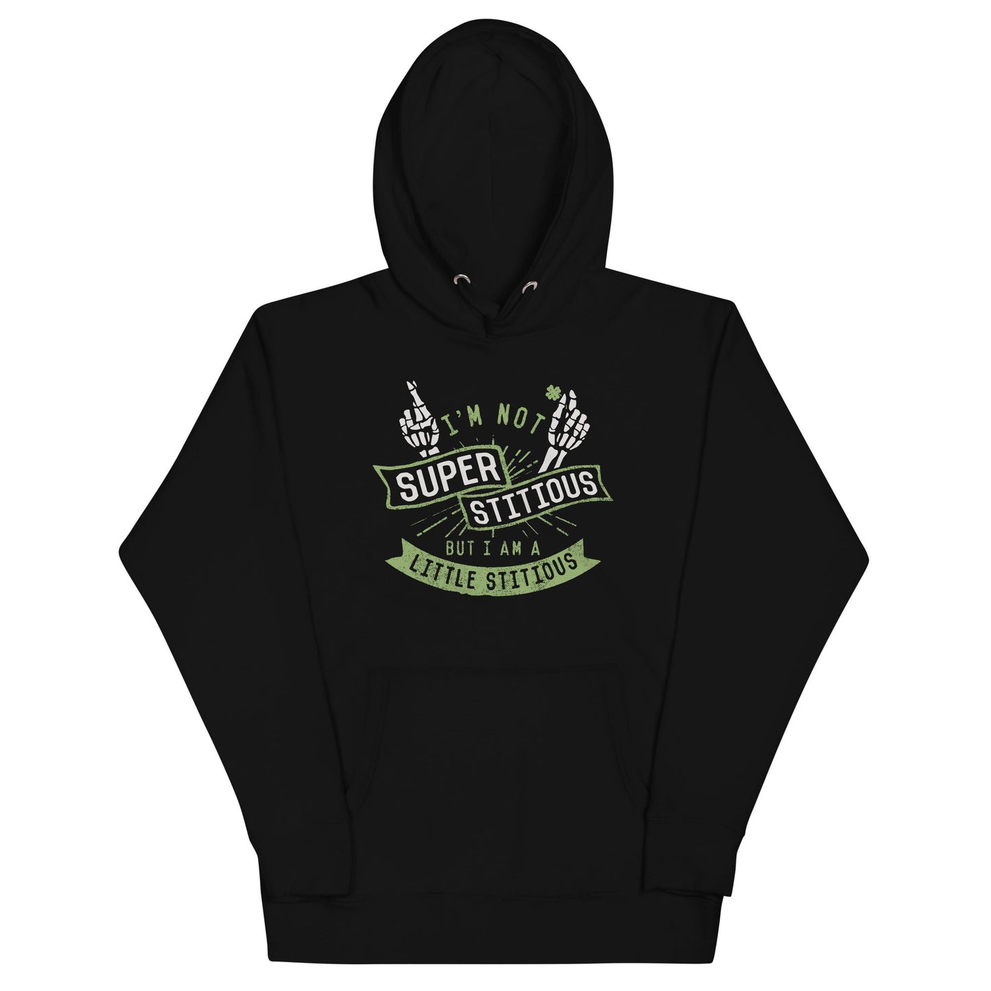 I'm Not Superstitious, But I Am A Little Stitious Unisex Hoodie